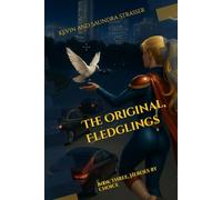 The Original, Fledglings: Book Three, Heroes by Choice