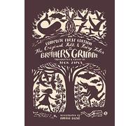 The Original Folk & Fairy Tales of the Brothers Grimm: The Complete First Edition