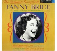 The Original Funny Girl: Fanny Brice Sings the Songs She Made Famous
