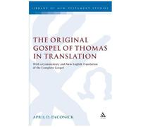The Original Gospel Of Thomas In Translation