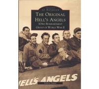 The Original Hell's Angels: 303rd Bombardment Group of World War II