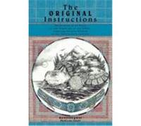 The Original Instructions: Reflections of an Elder on the Teachings of the Elders, Adapting Ancient Wisdom to the Twenty-First Century Manitonquat (Auteur)
