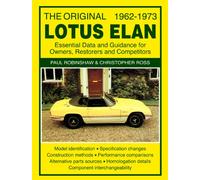 The Original Lotus Elan: Essential Data & Guidance for Owners, Restorers & Competitors