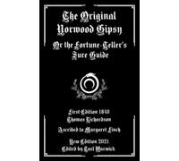 The Original Norwood Gipsy: Or the Fortune-Teller's Sure Guide