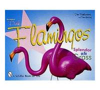 The Original Pink Flamingos Don Featherstone, Tom Herzing (Auteur)