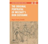 The Original Portrayal Of Mozart's Don Giovanni