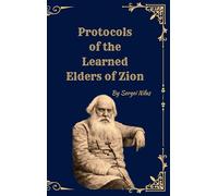 The (Original) Protocols of the Learned Elders of Zion