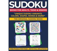 The Original Sudoku Book for Adults, Teens & Seniors: Unique Sudoku Variants with Colors, Shapes, Words & 3D Cube - Large Print Puzzle Book, One Puzzle per Page, Full Solutions