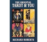 The Original Tarot and You Richard Roberts (Auteur)