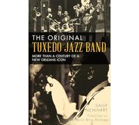 The Original Tuxedo Jazz Band: More Than a Century of a New Orleans Icon