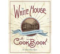 The Original White House Cook Book, 1887 Edition