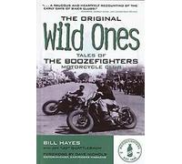 The Original Wild Ones : Tales of the Boozefighters Motor... Book