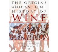 The Origins and Ancient History of Wine