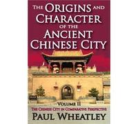 The Origins and Character of the Ancient Chinese City by Paul Wheatley Paperback Book Paul Wheatley (Auteur)