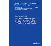 The Origins and Development of Roger J. Williams' Concept of Biochemical Individuality