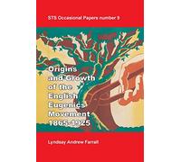 The Origins and Growth of the English Eugenics Movement, 1865-1925