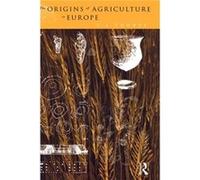 The Origins of Agriculture in Europe by I. J. Thorpe I. J. Thorpe (Auteur)