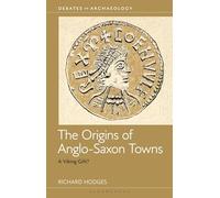 The Origins of Anglo-Saxon Towns: A Viking Gift?