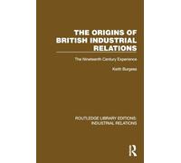 The Origins of British Industrial Relations