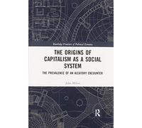 The Origins Of Capitalism As A Social System