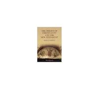 The Origins Of Christianity And The New Testament