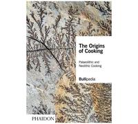 The Origins Of Cooking - Palaeolithic And Neolithic Cooking