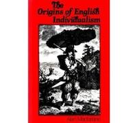 The Origins of English Individualism: The Family Property and Social Transition