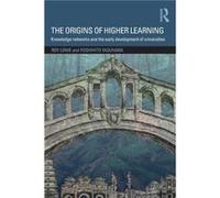 The Origins of Higher Learning by Yasuhara & Yoshihito Professor and Director of the Hiroshima Study Centre & Open University of Japan and Emeritus profes Roy Lowe, Yoshihito Yasuhara (Auteur)