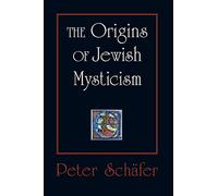 The Origins of Jewish Mysticism