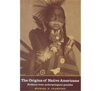 The Origins of Native Americans Michael H. Crawford (Auteur)