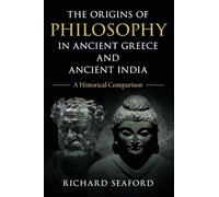The Origins of Philosophy in Ancient Greece and Ancient India