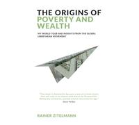 The Origins of Poverty and Wealth