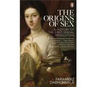 The Origins Of Sex: A History Of The First Sexual Revolution (Paperback) Faramerz Dabhoiwala, (Auteur)
