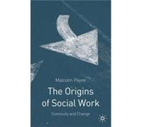 The Origins Of Social Work