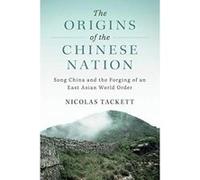 The Origins of the Chinese Nation: Song China and the Forging of an East Asian World Order - [Version Originale] Inconnu (Auteur)