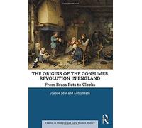 The Origins Of The Consumer Revolution In England
