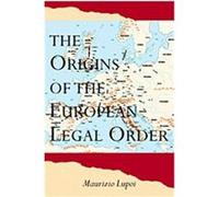 The Origins of the European Legal Order Maurizio Lupoi (Auteur)