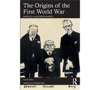 The Origins of the First World War by Martel & Gordon University of Northern British Columbia & Canada Martel Gordon University of Northern British Columbia Canada (Auteur)