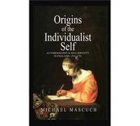 The Origins of the Individualist Self by Mascuch & Michael University of California & Berkeley Michael Mascuch (Auteur)