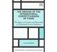 The Origins of the International Competitiveness of Firms, New Horizons in Environmental Economics Series Lilach Nachum (Auteur)