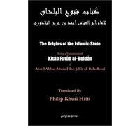 The Origins Of The Islamic State (Kitab Futuh Al-Buldan)