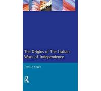 The Origins Of The Italian Wars Of Independence
