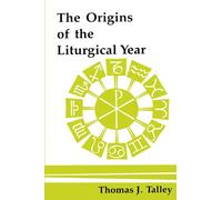 The Origins of the Liturgical Year: Second, Emended Edition