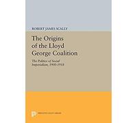 The Origins Of The Lloyd George Coalition