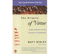 Matt Ridley – Les origines de la vertu – Instincts humains et l'évolution de la coopération