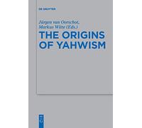 The Origins of Yahwism