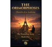 The Orimorphoses: Book 1 - The Founding Song