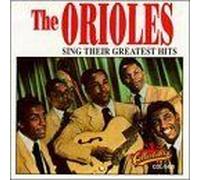 The Orioles - Sing Their Greatest Hits