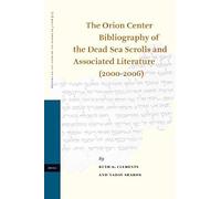 The Orion Center Bibliography Of The Dead Sea Scrolls And Associated Literature (2000-2006)