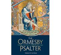 The Ormesby Psalter: Patrons & Artists in Medieval East Anglia